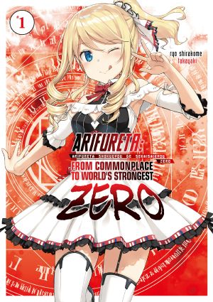 [ありふれた職業で世界最強 / Arifureta: From Commonplace to World's Strongest Light Novels 01] • Arifureta · From Commonplace to World's Strongest Zero - Volume 01